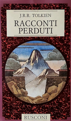 Tolkien racconti perduti - tolkien,